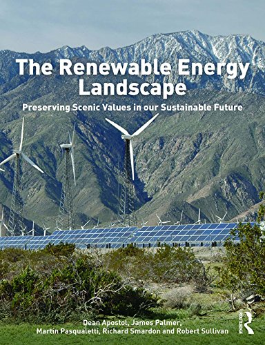 The Renewable Energy Landscape: Preserving Scenic Values in our Sustainable Future      1st Edition, Kindle Edition