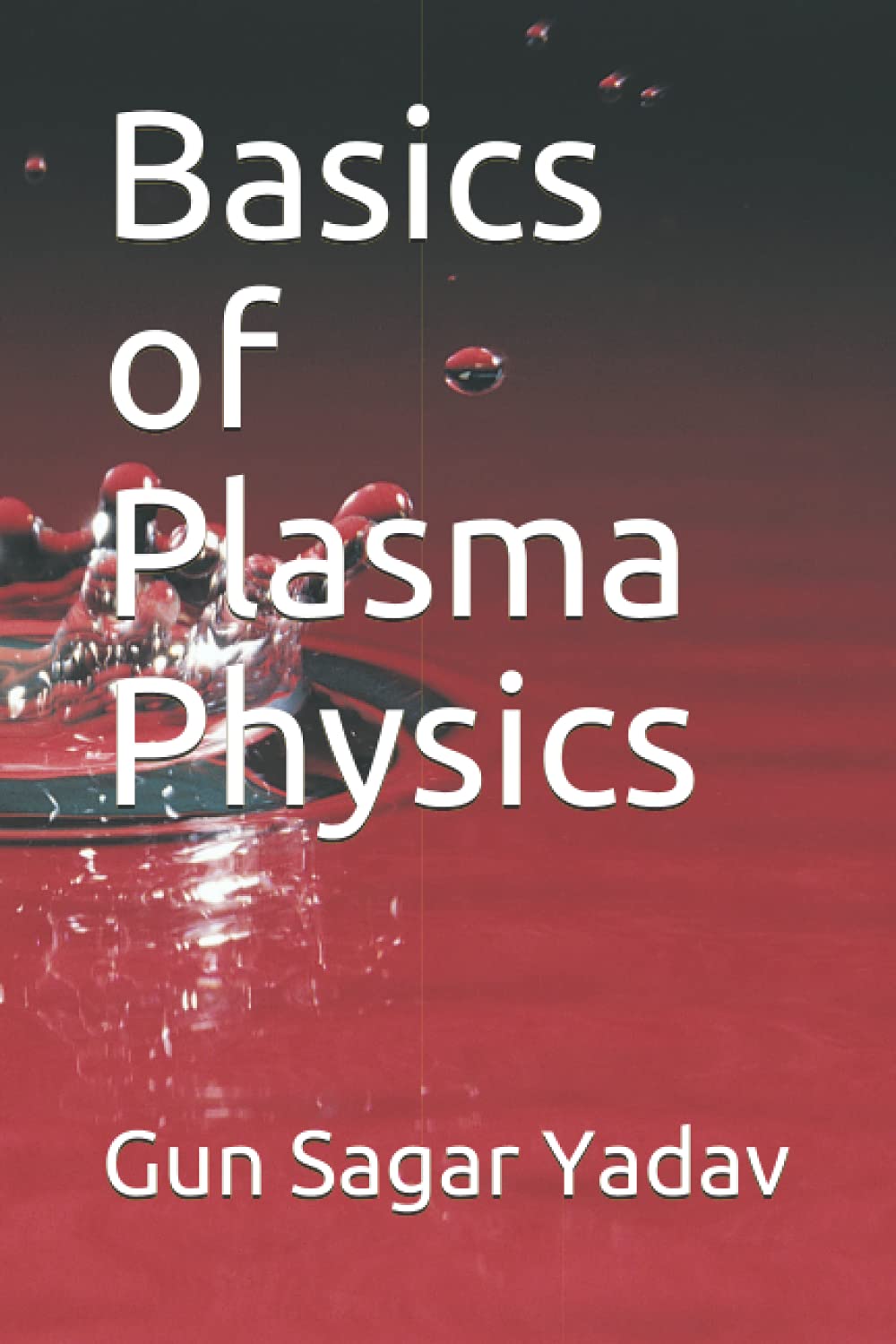 Basics of Plasma Physics