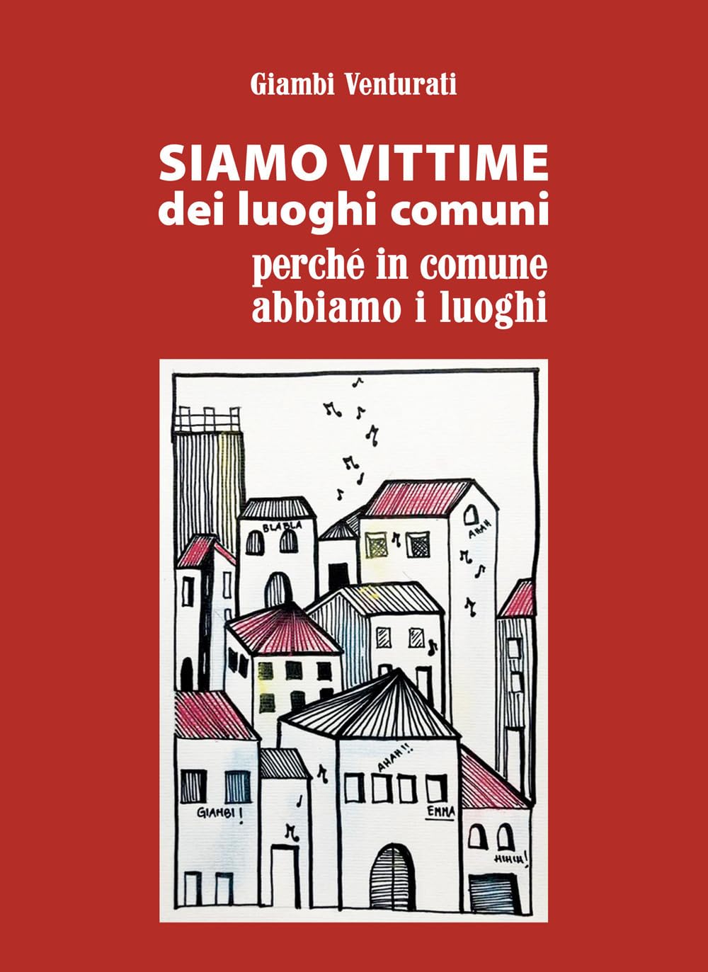 Siamo Vittime Dei Luoghi Comuni Perché In Comune Abbiamo I Luoghi - 4