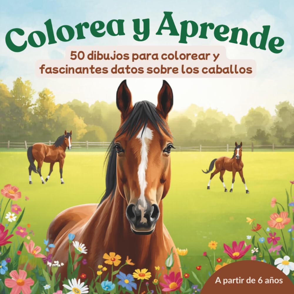 Colorea y Aprende - 50 dibujos para colorear y fascinantes datos sobre los caballos: Libro para colorear caballos para niños de 6 años – 50 dibujos para colorear con datos fascinantes sobre caballos