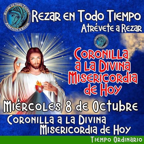 🔴 Coronilla a la Divina Misericordia de Hoy, Miércoles 8 de Octubre 2025. 🙏