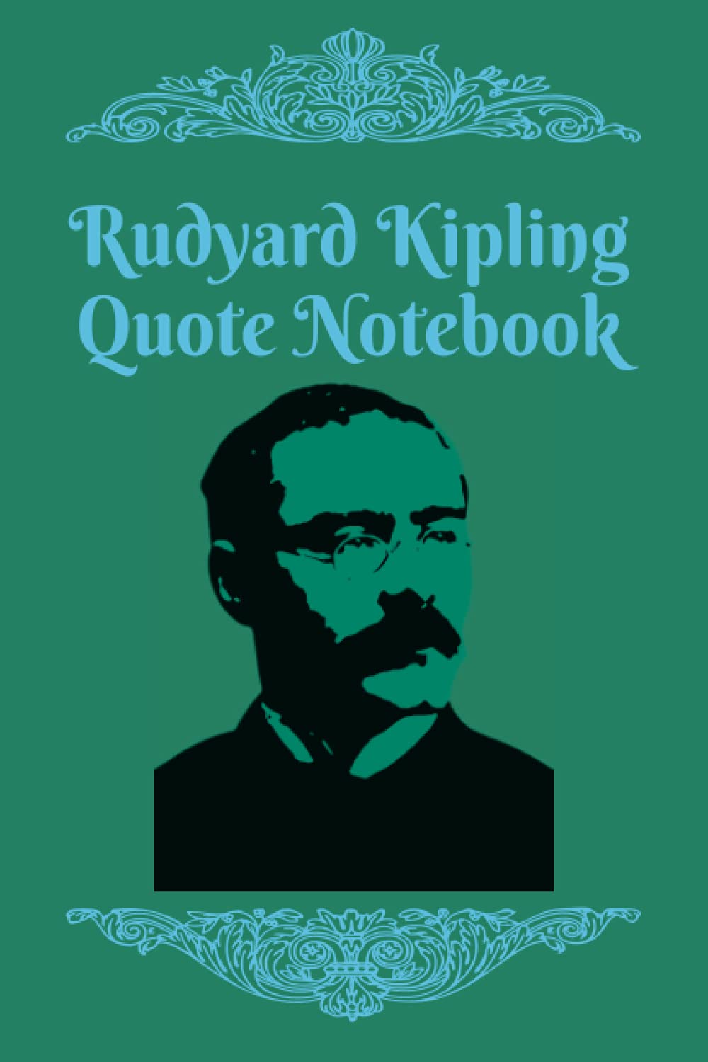 Rudyard Kipling Quote Notebook