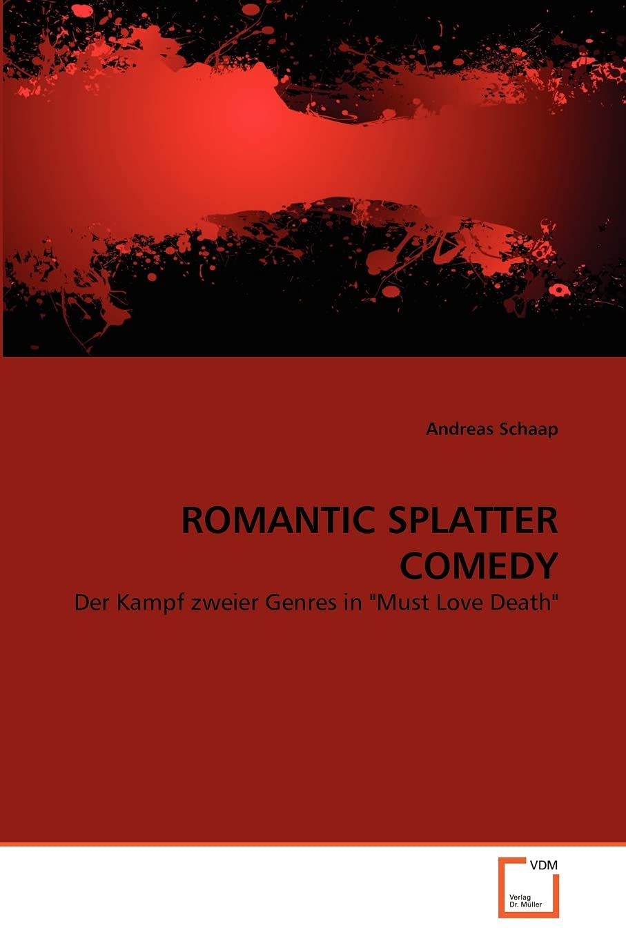 Must Love Death analyse cinéma Romantic Splatter Comedy livre critique