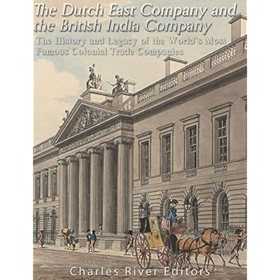 The Dutch East India Company and British East India Company