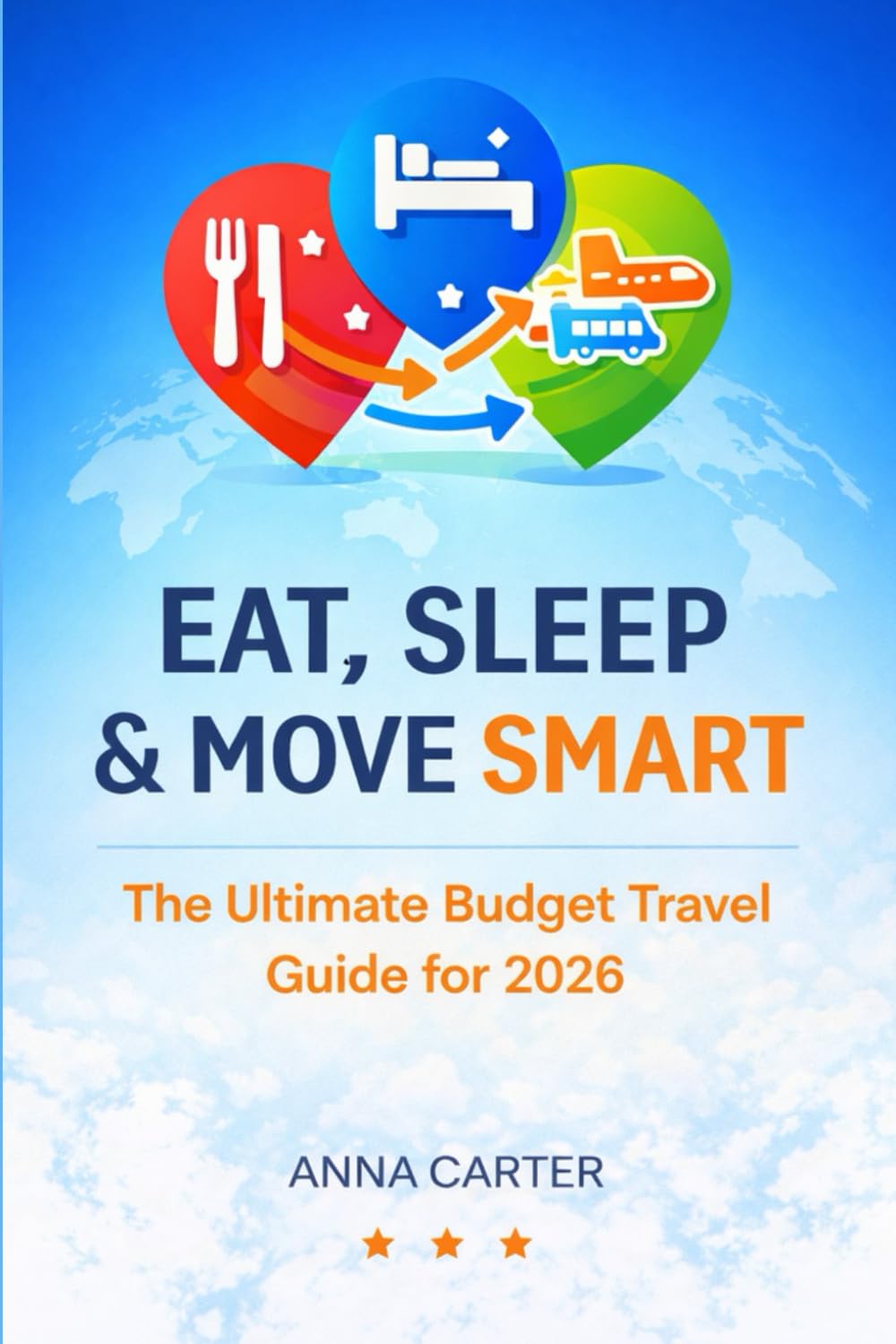 Eat, Sleep & Move Smart: The Ultimate Budget Travel Guide for 2026