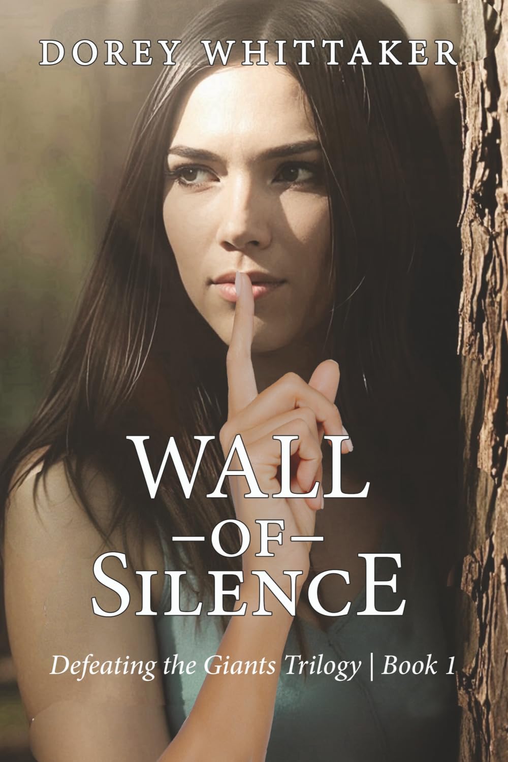 Wall of Silence (The Defeating the Giants Trilogy)