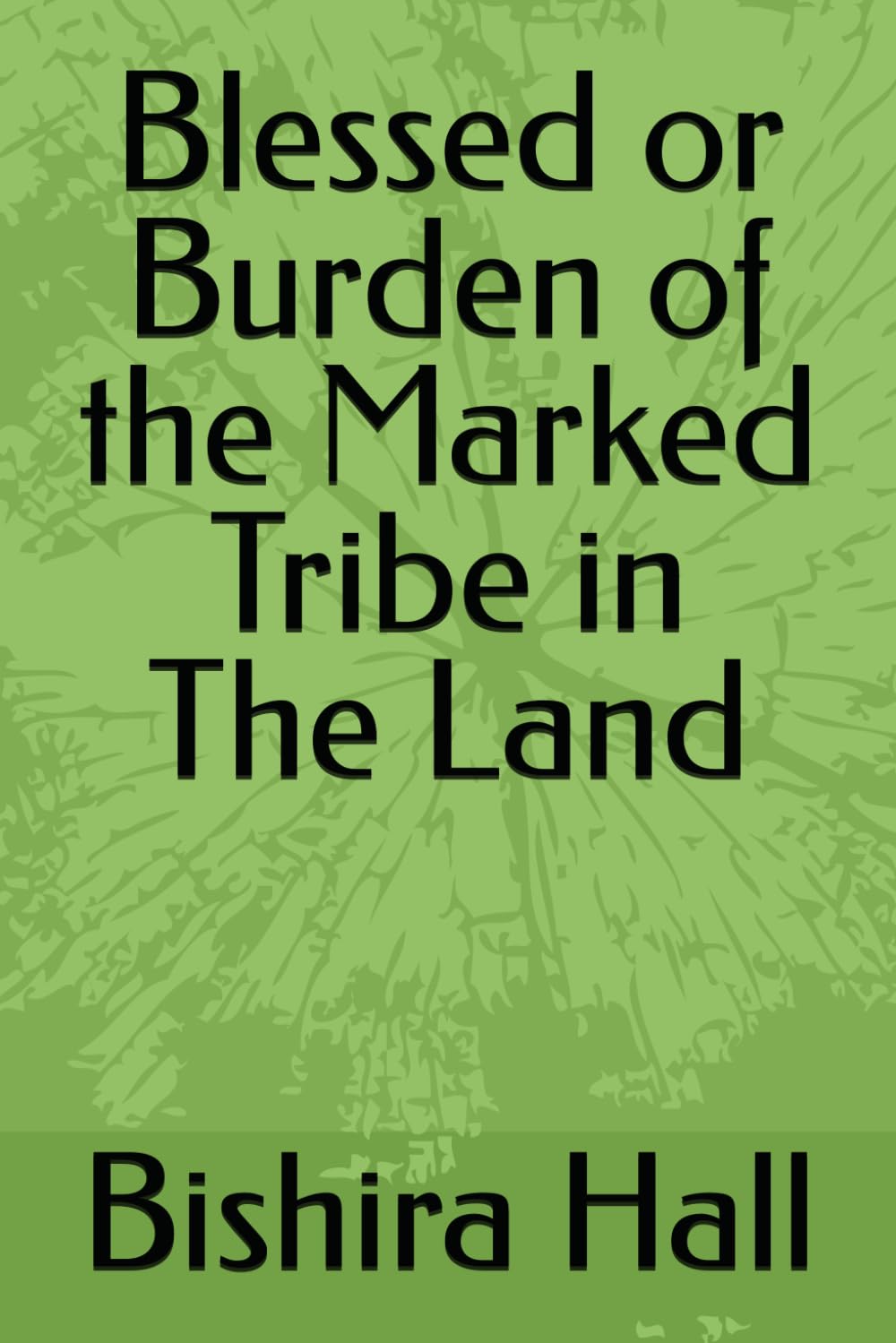 Blessed or Burden of the Marked Tribe in The Land (Marked People)