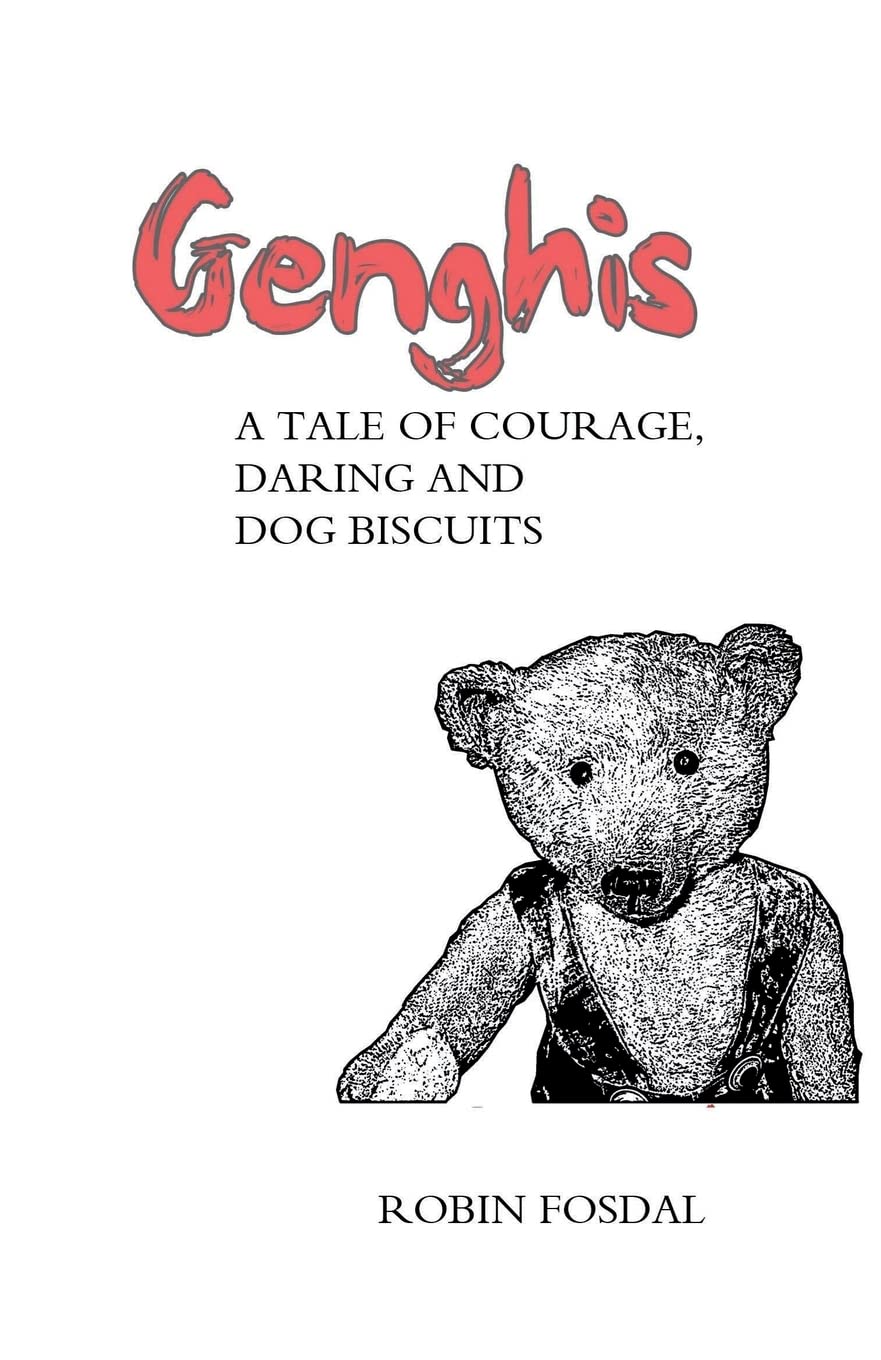 Genghis: A Tale of Courage, Daring and Dog Biscuits