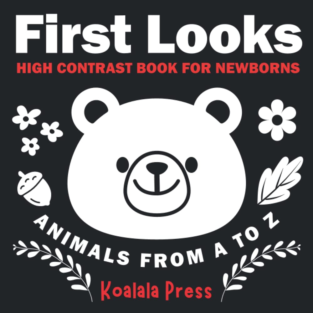 First Looks: Animals From A To Z: High Contrast Book For Newborns (First Looks: High Contrast Book For Newborns)