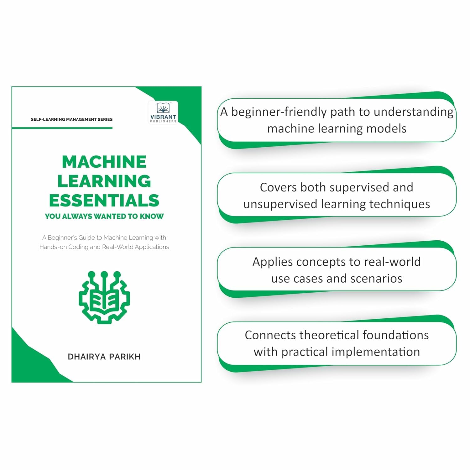 Machine Learning Essentials You Always Wanted to Know: A Hands-On Beginner's Guide to Mastering AI, Supervised, Unsupervised, and Deep Learning Algorithms
