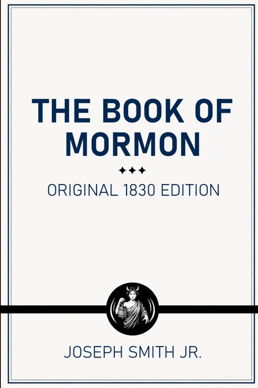 The Book of Mormon: Original 1830 Edition