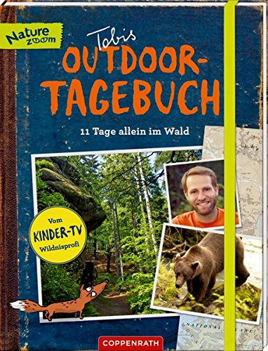 Télécharger Tobis Outdoor-Tagebuch: 11 Tage allein im Wald: Mit Extra-Heft