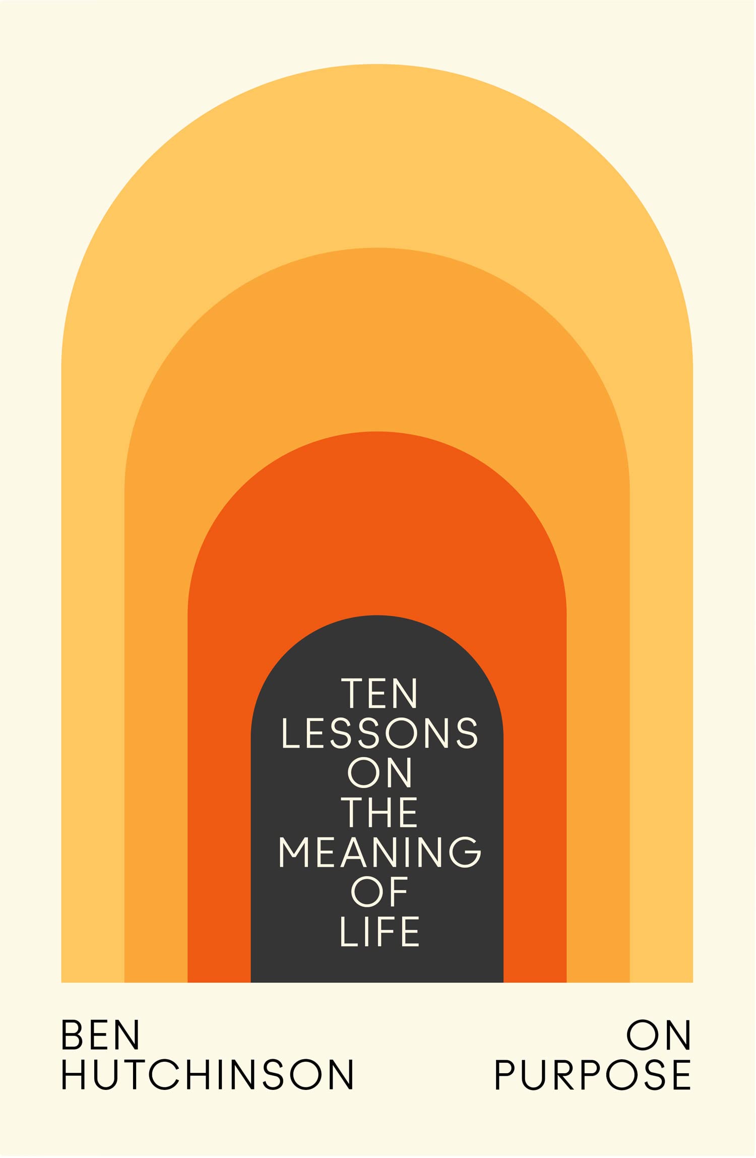On Purpose: Ten Lessons on the Meaning of Life