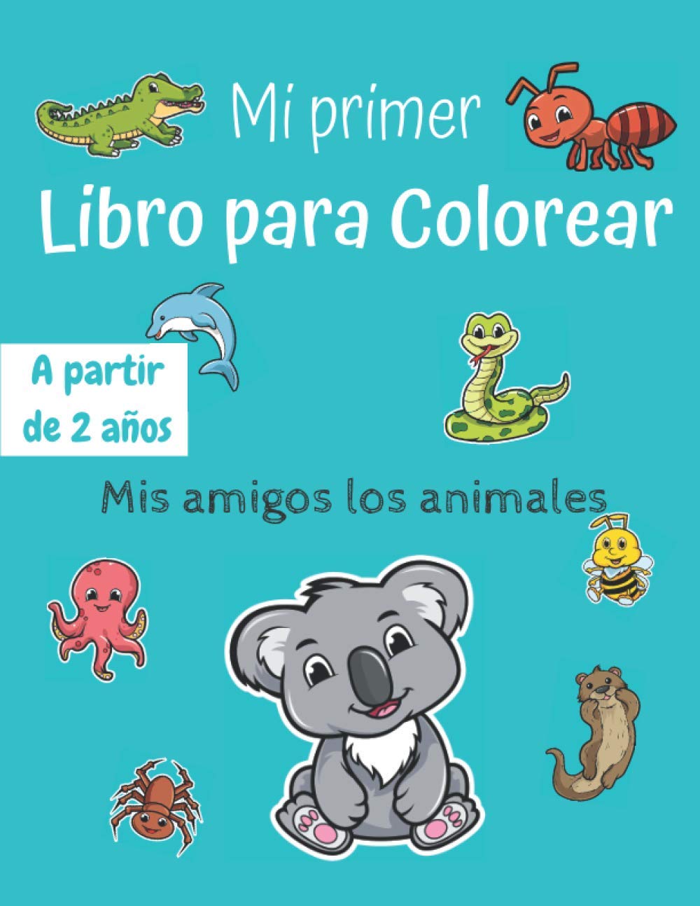 Mi Primer Libro Para Colorear Mis Amigos Los Animales Libro ...
