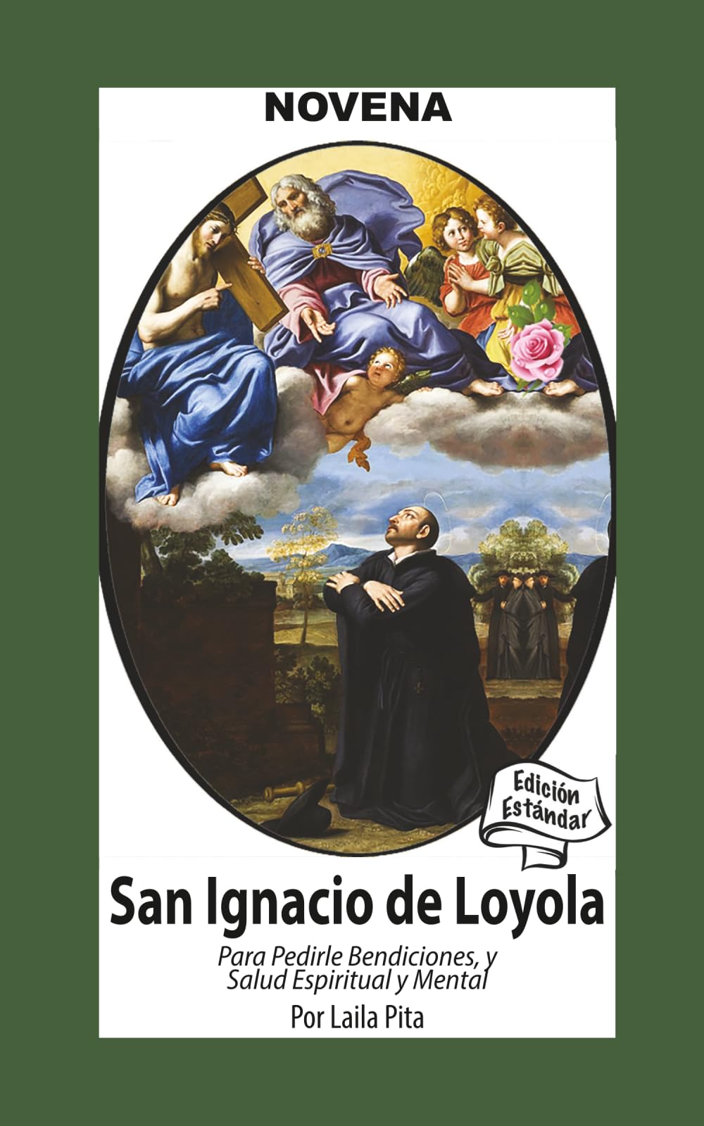 Novena De San Ignacio De Loyola para Pedirle Bendiciones, Salud Espiritual y Mental (Corazon Renovado Edición Estándar)
