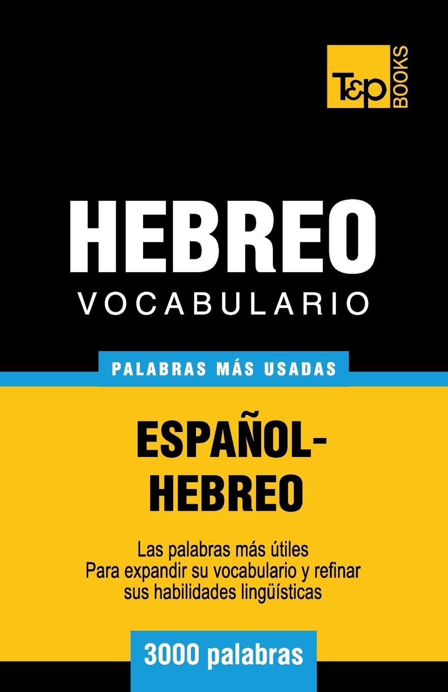 Vocabulario Español-Hebreo - 3000 palabras más usadas: 131 (Spanish collection)