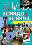 wien xtra ferienspiel  20 x Wien schräg & schrill: Über 200 Ideen für Stadtentdecker