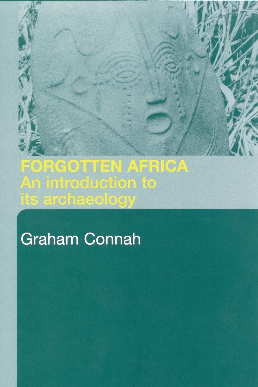Forgotten Africa: An Introduction to its Archaeology