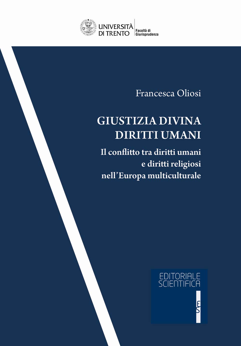 Giustizia Divina Diritti Umani. Il Conflitto Tra Diritti Umani E Diritti Religiosi Nell'europa Multiculturale - 4