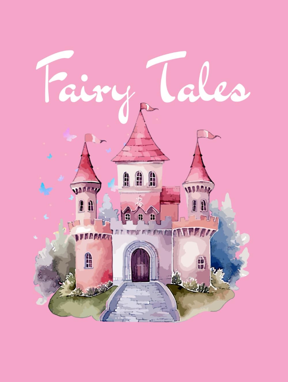 My First Fairytale Coloring Book: Magic Castles, Fairies, and Princesses for Kids.