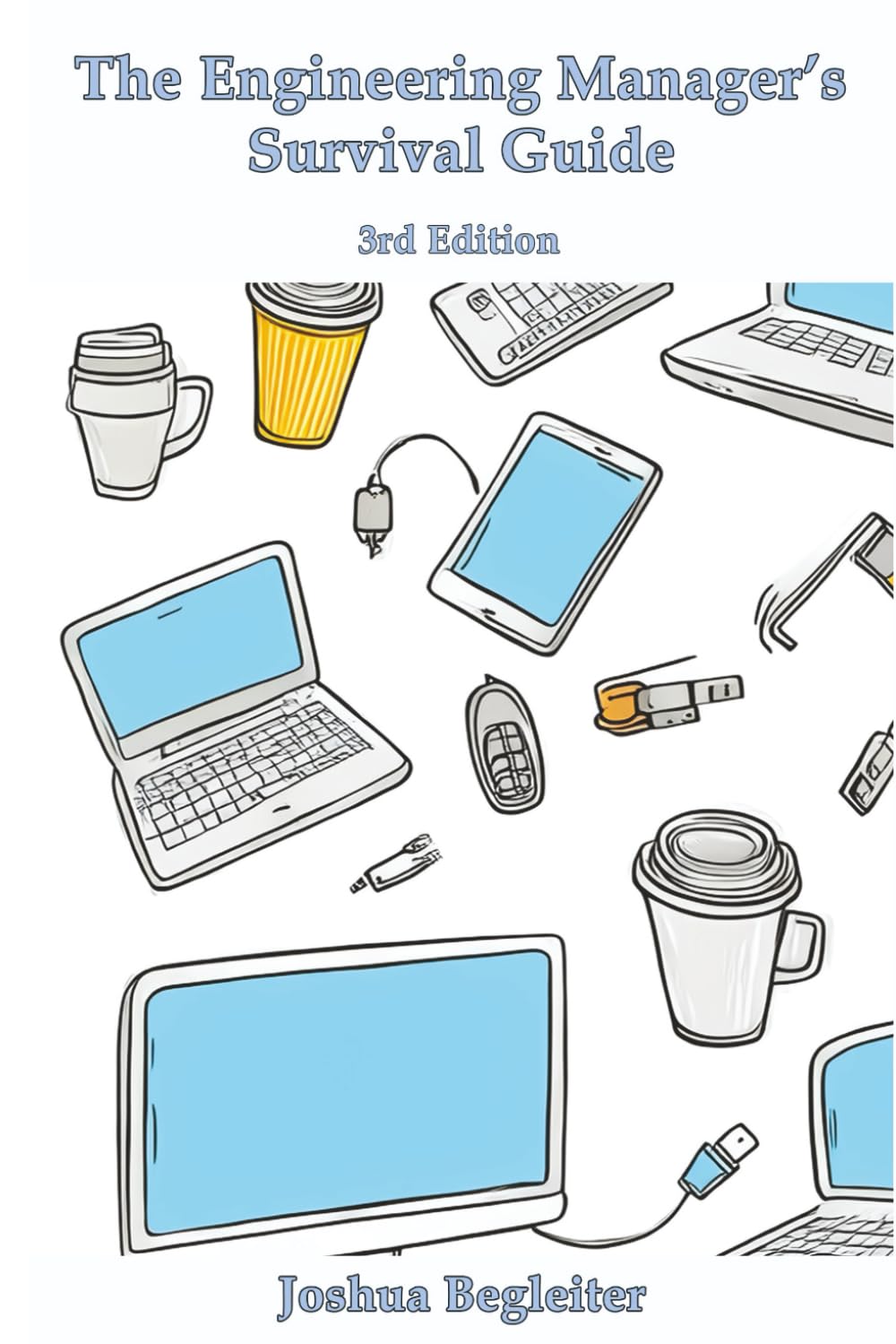 The Engineering Manager's Survival Guide (3rd Edition)