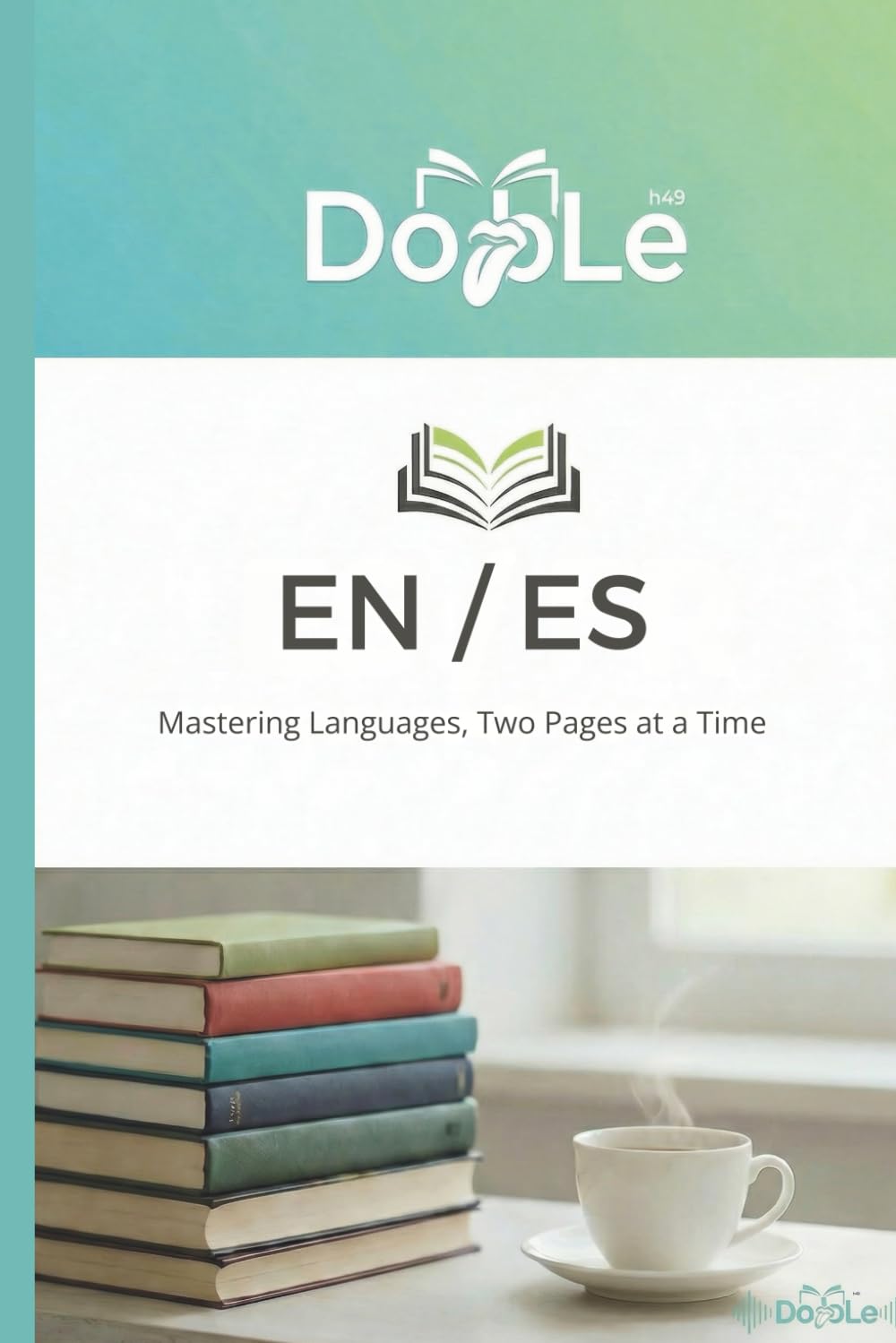EN / ES: Mastering Languages, Two Pages at a Time
