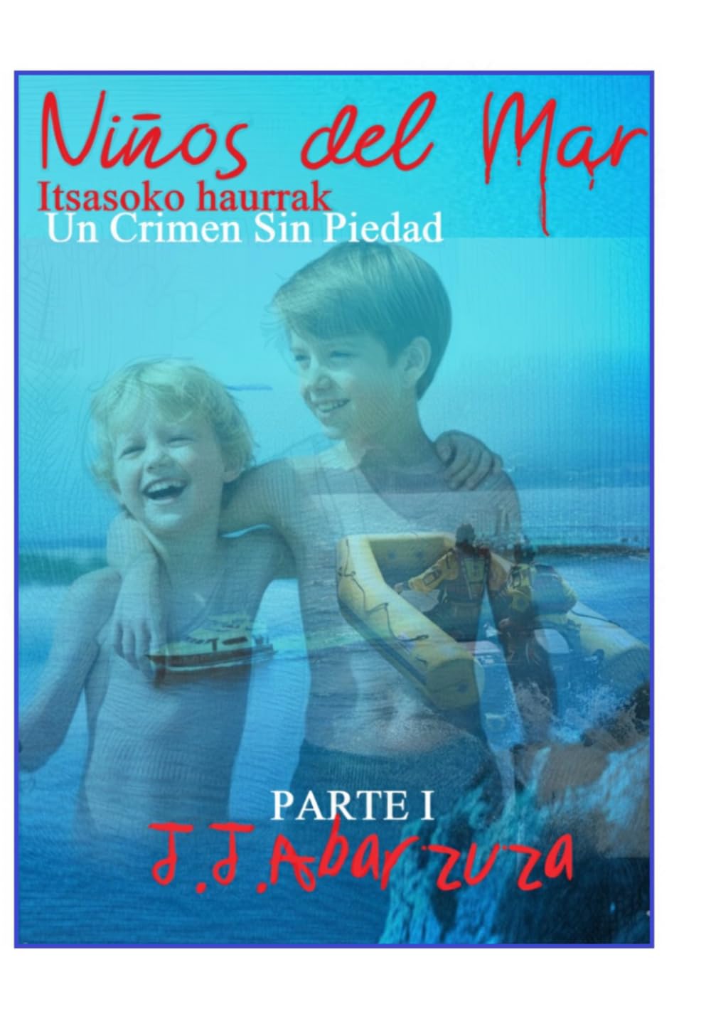 LOS NIÑOS DEL MAR: ITSASOKO HAURRAK
