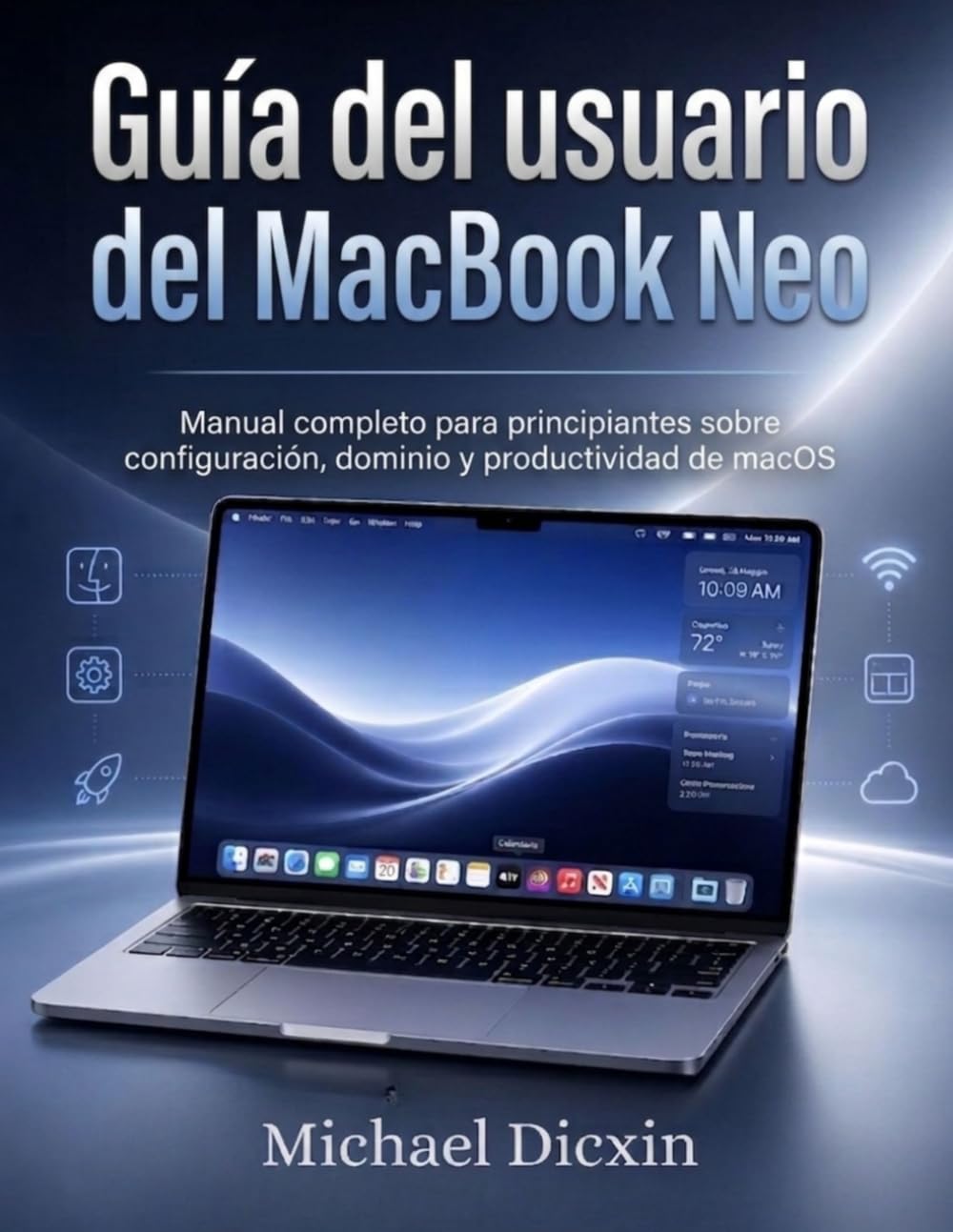 Guía del usuario del MacBook Neo: Manual completo para principiantes sobre configuración, dominio y productividad de macOS