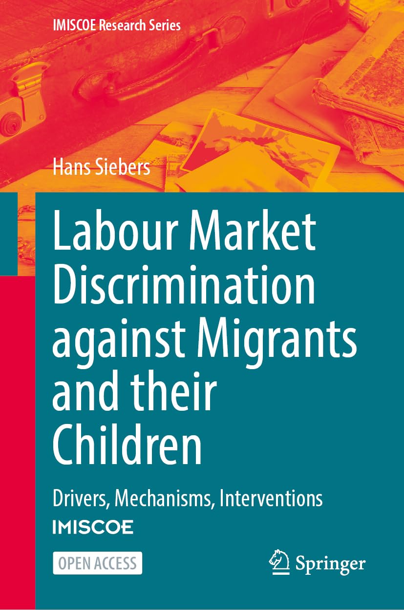 Labour Market Discrimination against Migrants and their Children: Drivers, Mechanisms, Interventions