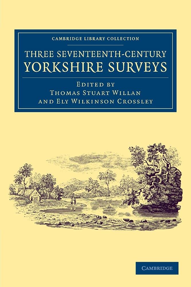 Three Seventeenth-Century Yorkshire Surveys (Cambridge Library Collection - British & Irish History, 17th & 18th Centuries)