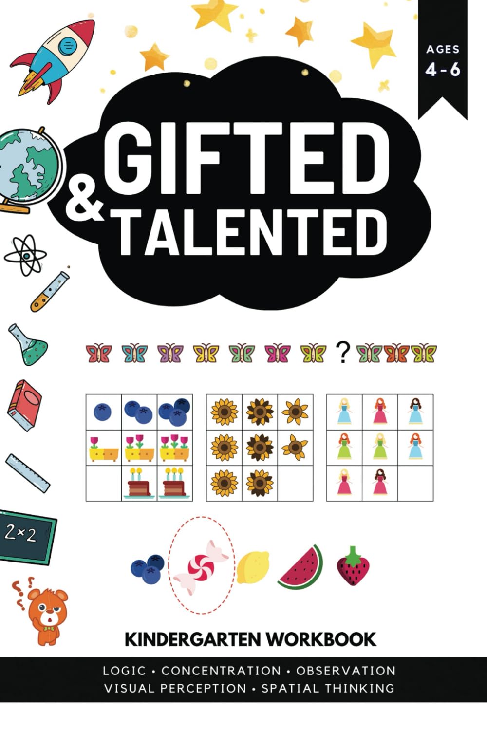 The Gifted And Talented Kindergarten Workbook: Carefully crafted iq questions for kids to develop their Visual Perception, Spatial Reasoning, Abstract Reasoning, Critical Thinking And More!