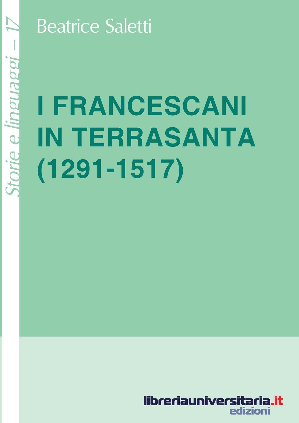 I Francescani In Terrasanta (1291-1517) - 4