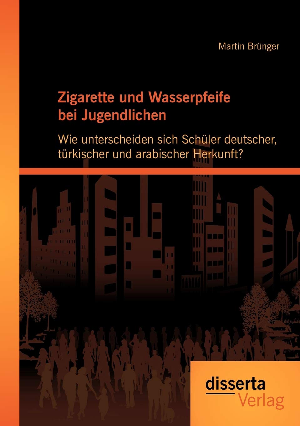 Zigarette und Wasserpfeife bei Jugendlichen: Wie unterscheiden sich Schüler deutscher, türkischer und arabischer Herkunft?