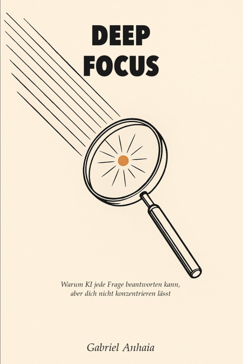Deep Focus: Warum KI jede Frage beantworten kann, aber dich nicht konzentrieren lässt (Actually Learn - DE)