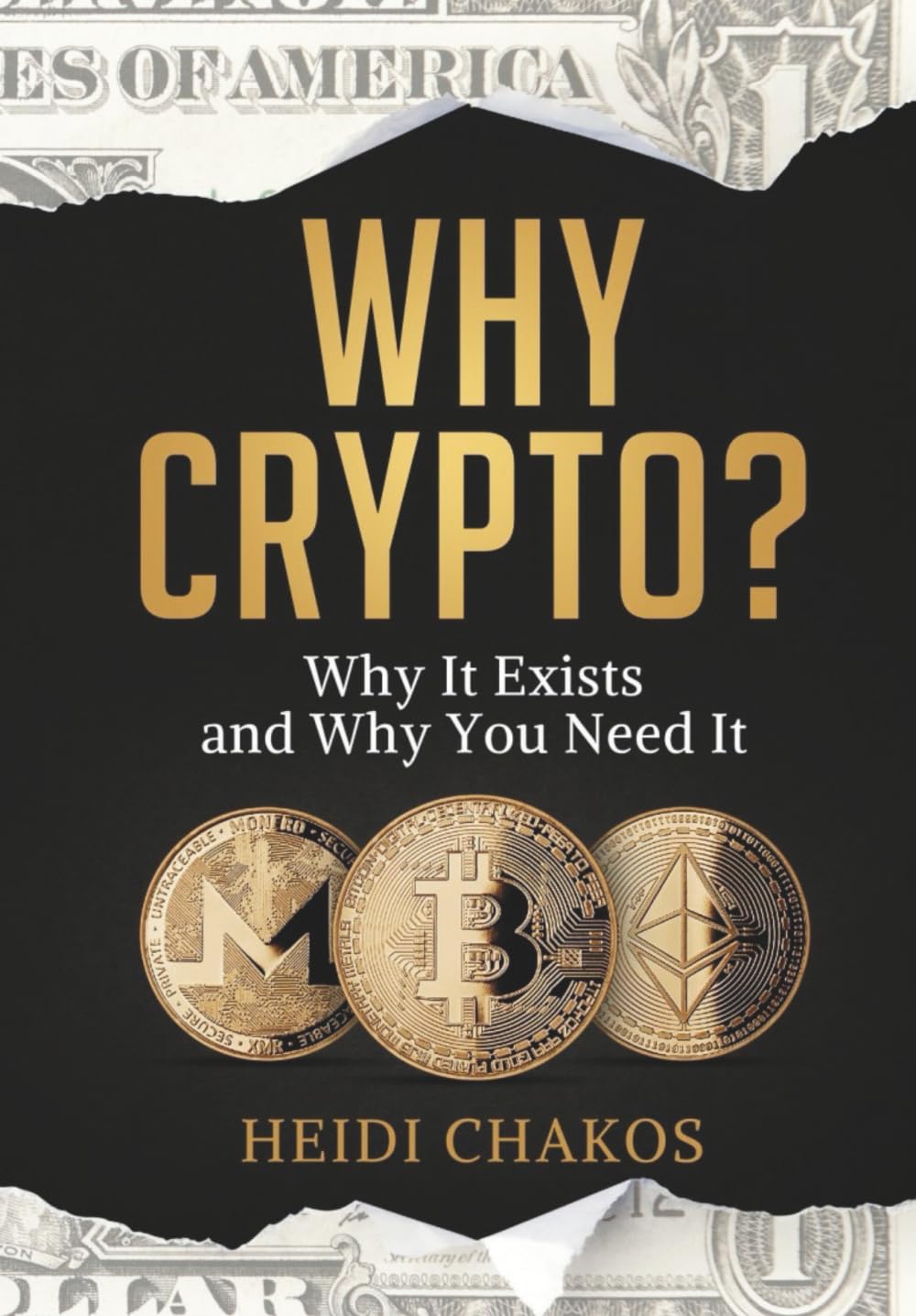 Why Crypto?: Why It Exists And Why You Need It