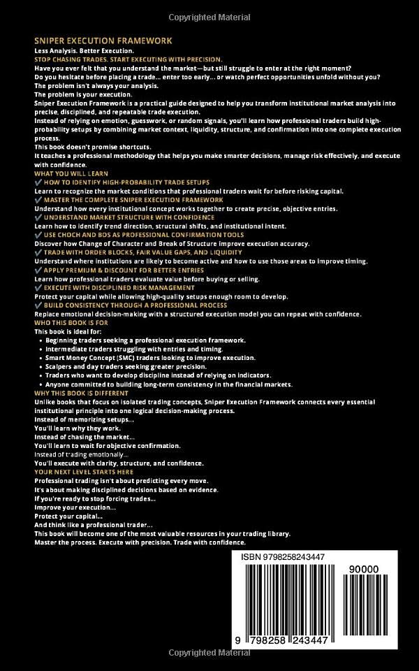 Sniper Execution in Trading Framework: Read The Market Structure, Master Liquidity Tactics, Execute Whith Professional Presición (Professional Trader Library) image 3