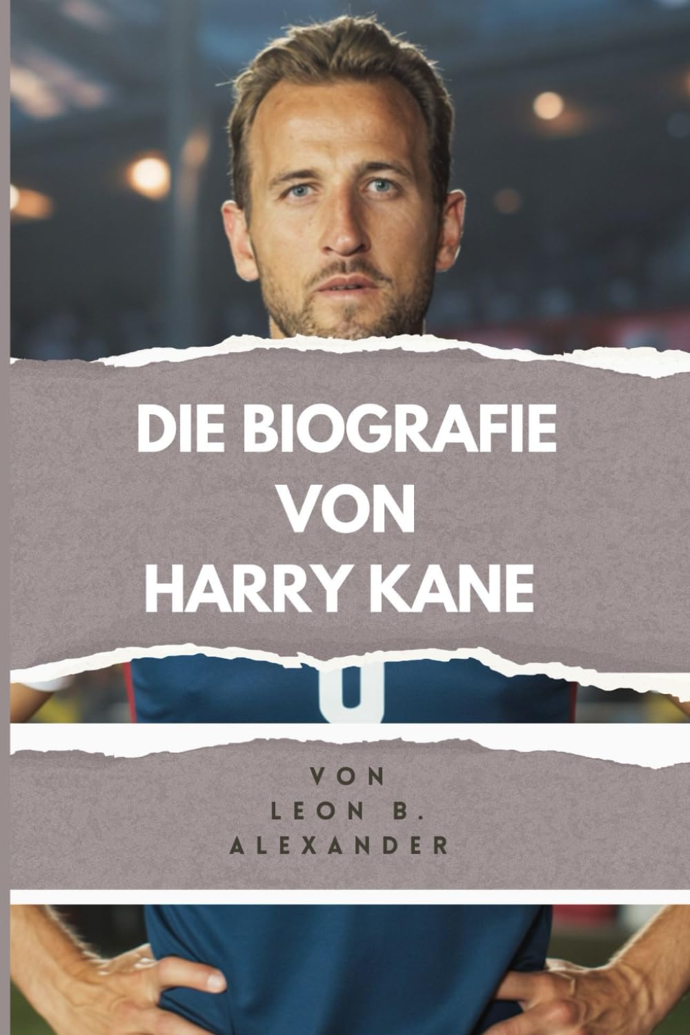 DIE BIOGRAFIE VON HARRY KANE