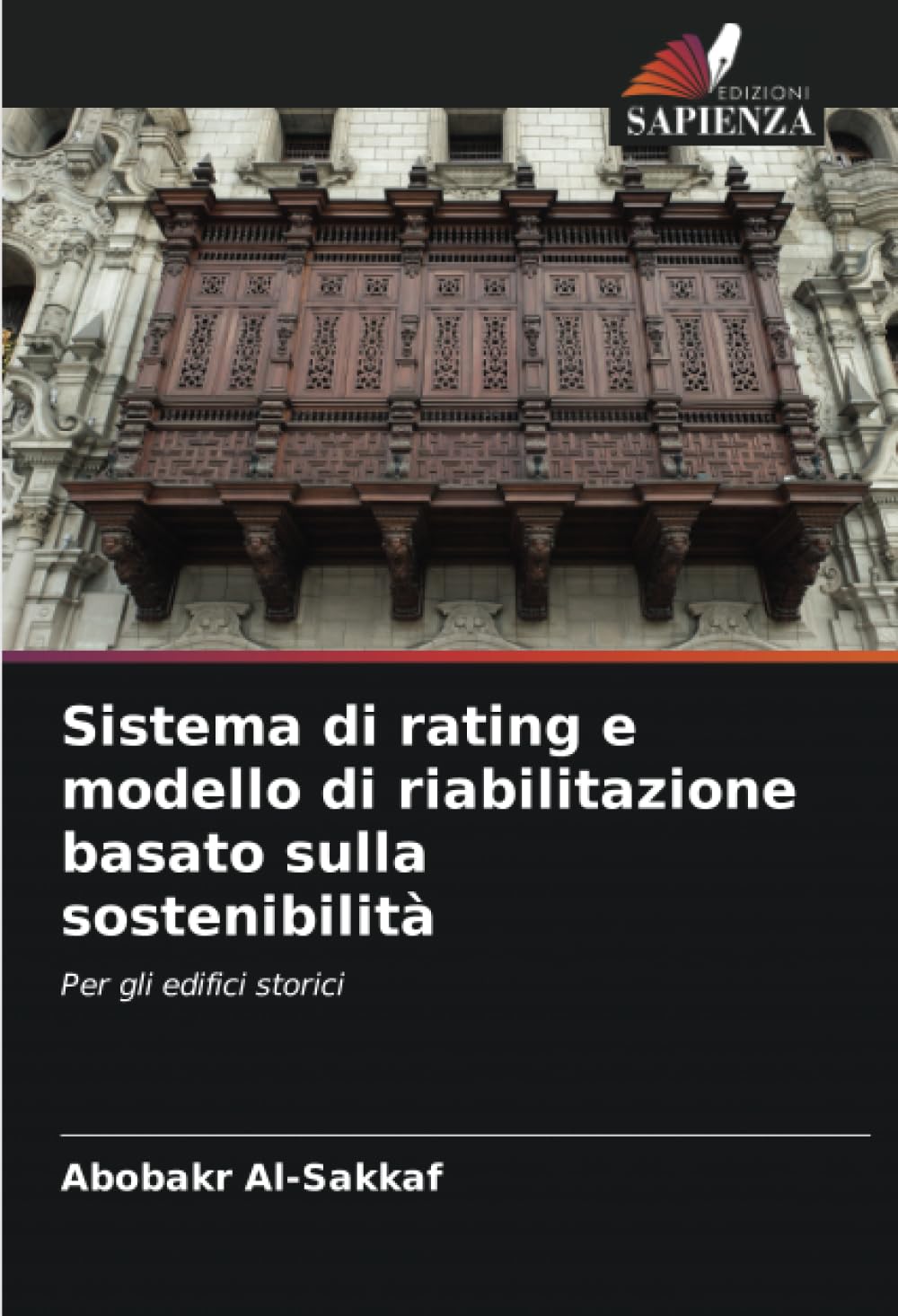 Sistema di rating e modello di riabilitazione basato sulla sostenibilità: Per gli edifici storici