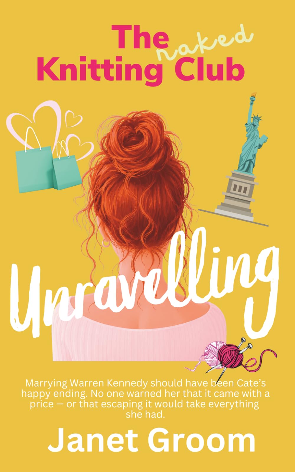 The Naked Knitting Club: Book 2 - Unravelling