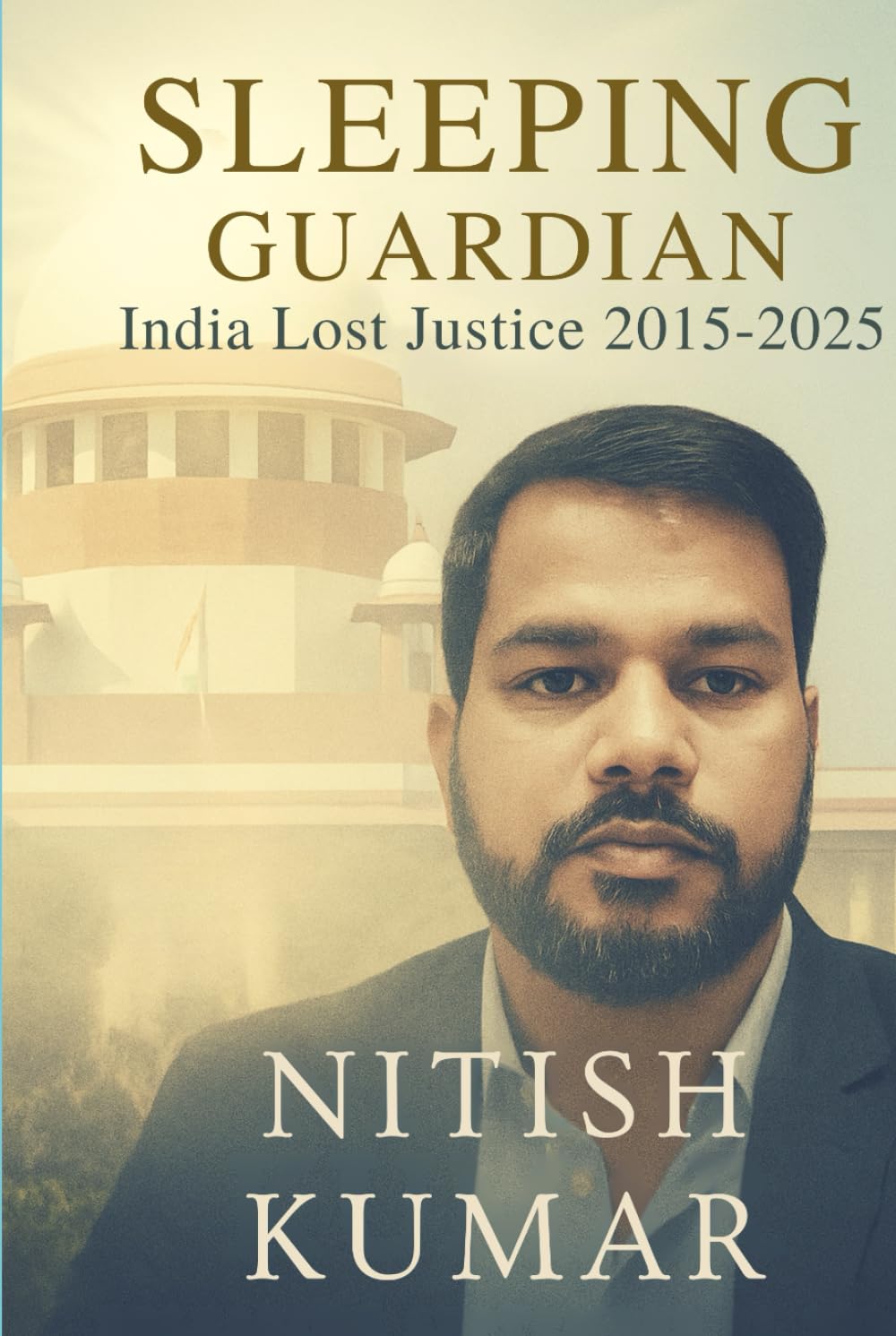 Sleeping Guardian: India Lost Justice (2015–2025): A Forensic AI Audit: Quantifying Judicial Silence, Article 21 Collapse, and ED/CBI Weaponization.