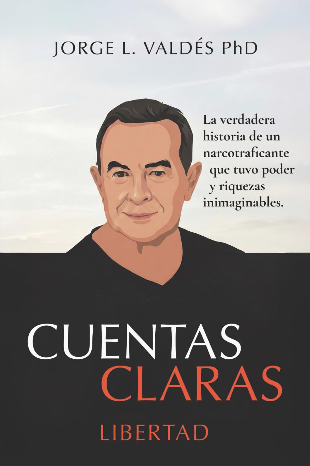 Cuentas Claras: La historia de cómo encontré la libertad en la cárcel.