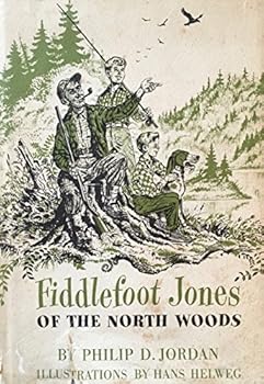 Fiddlefoot Jones of the north woods