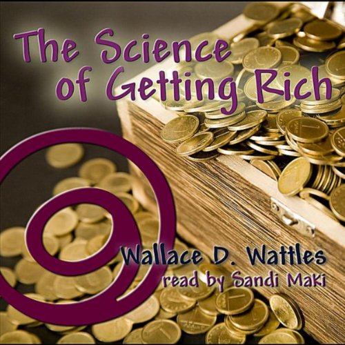Play The Science of Getting Rich by Wallace D. Wattles & Sandi Maki on ...