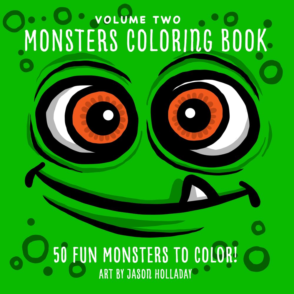 Monsters Coloring Book: 50 Fun Monsters to Color! (Monsters Coloring Books by Jason Holladay)