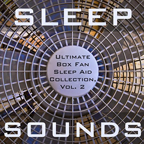 Amazon Music Sleep SoundsのUltimate Box Fan Sleep Aid Collection, Vol