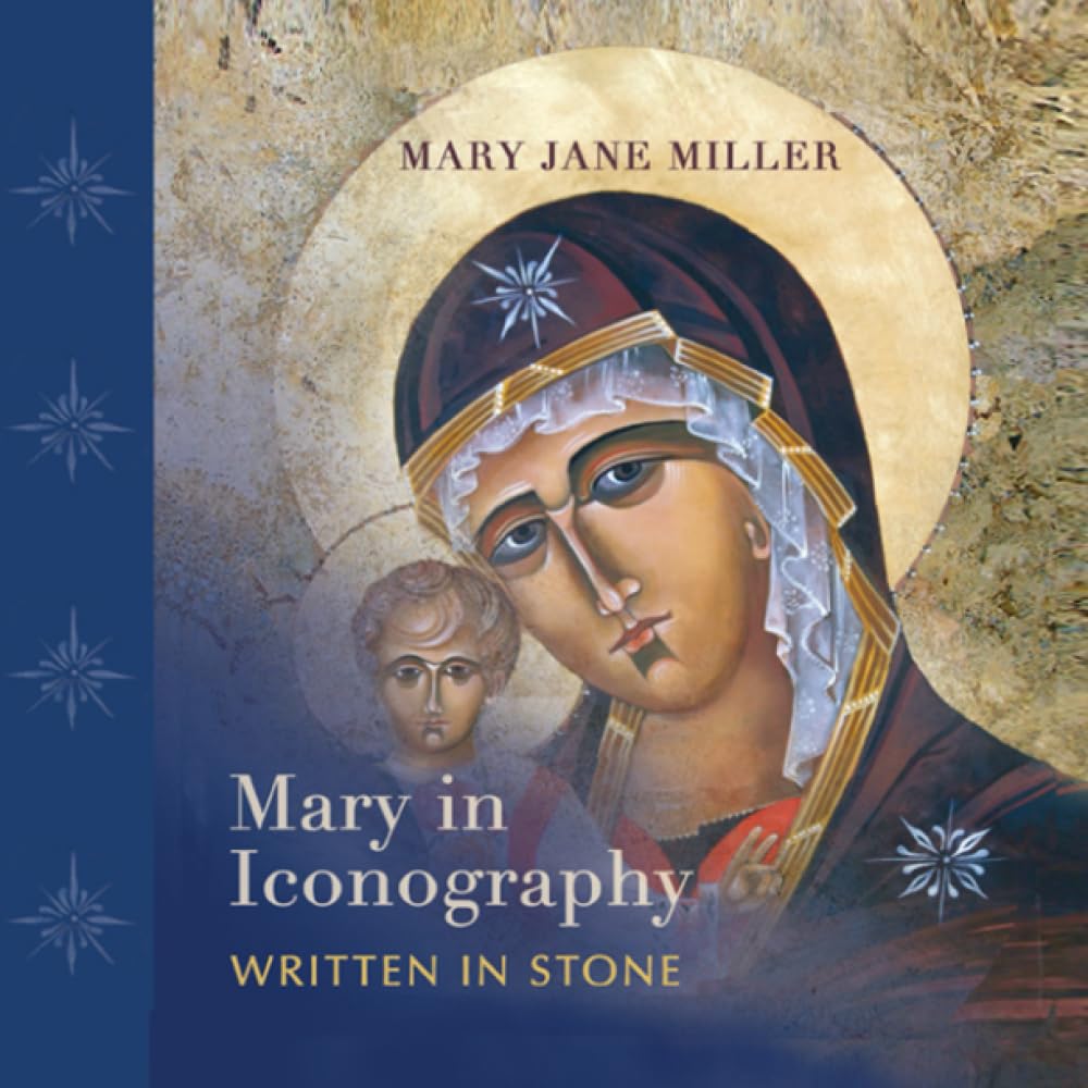 MARY IN ICONOGRAPHY: Written in Stone