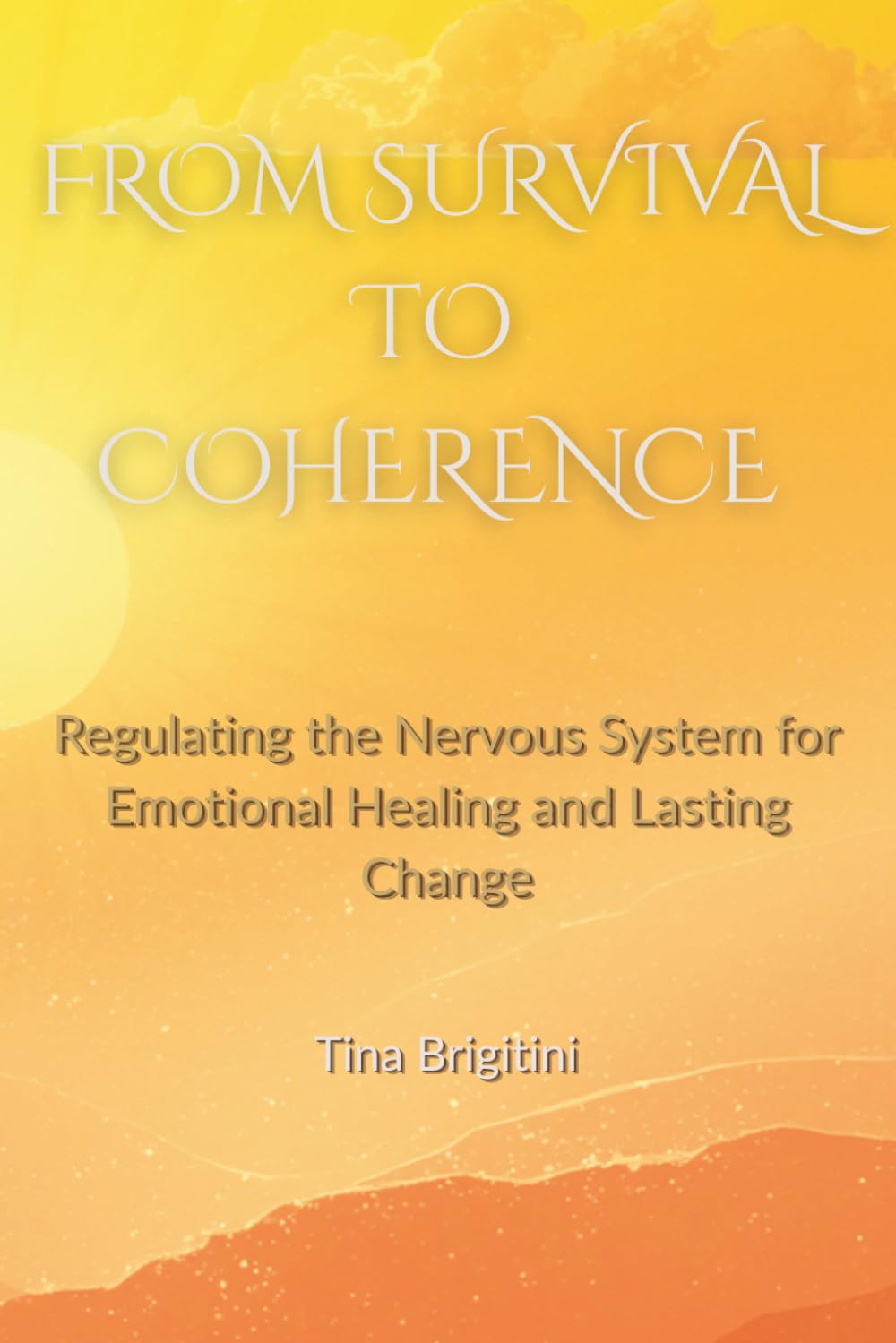 From Survival To Coherence: How Nervous System Regulation Unlocks Emotional Healing and Personal Transformation