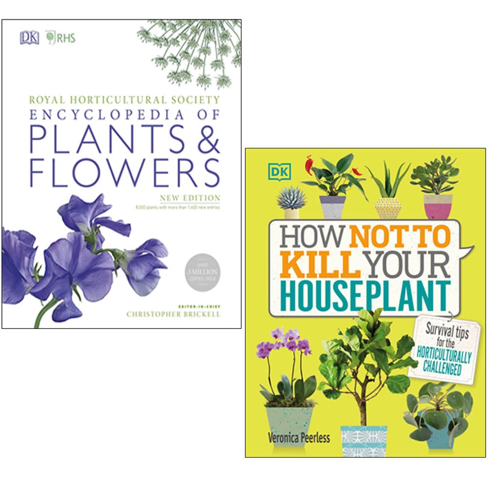 RHS Encyclopedia Of Plants and Flowers By Christopher Brickell & How Not to Kill Your Houseplant By Veronica Peerless 2 Books Collection Set