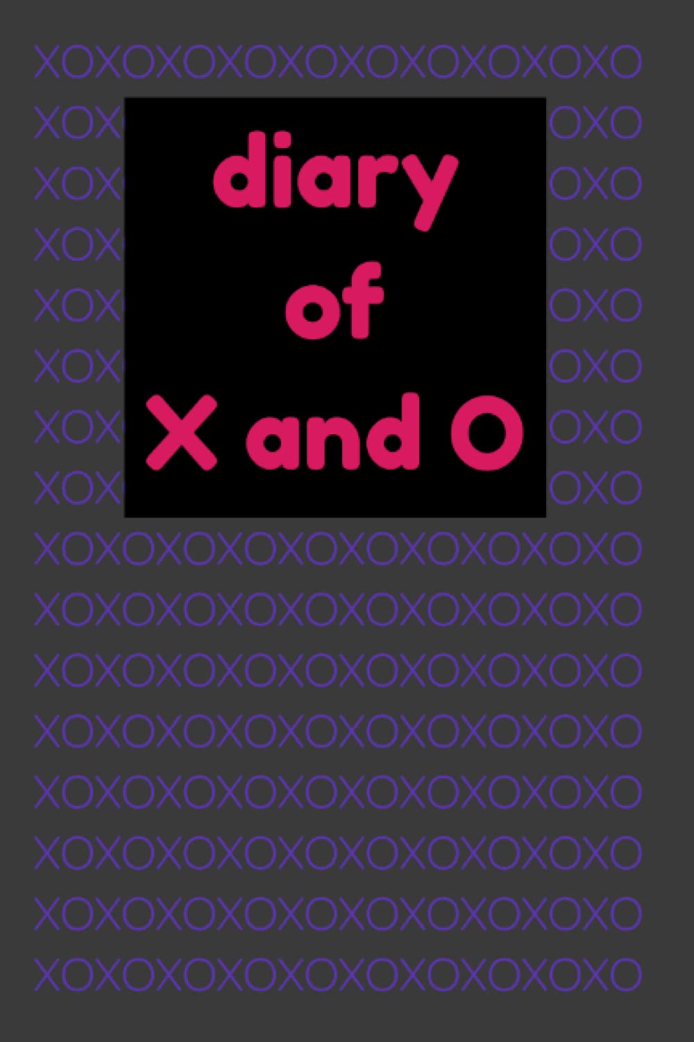 diary of X and O