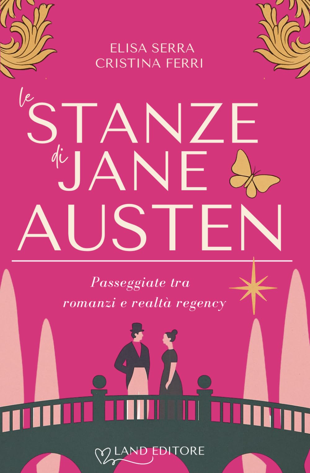 Le stanze di Jane Austen: Passeggiate tra romanzi e realtà regency
